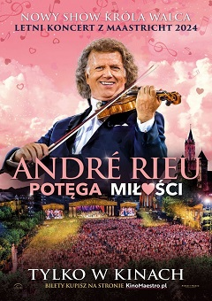 Andre Rieu.Potęga Miłości